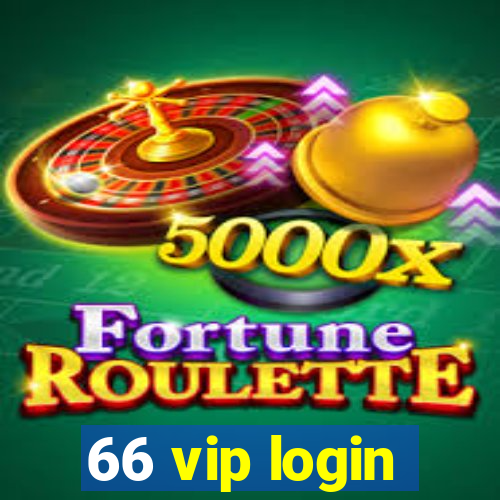 66 vip login